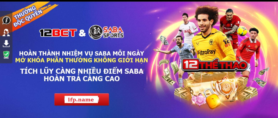 nhà cái tặng tiền 12Bet