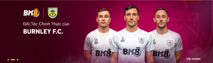BK8 là đối tác Burnley FC